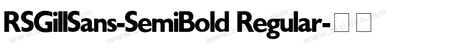 RSGillSans-SemiBold Regular字体转换